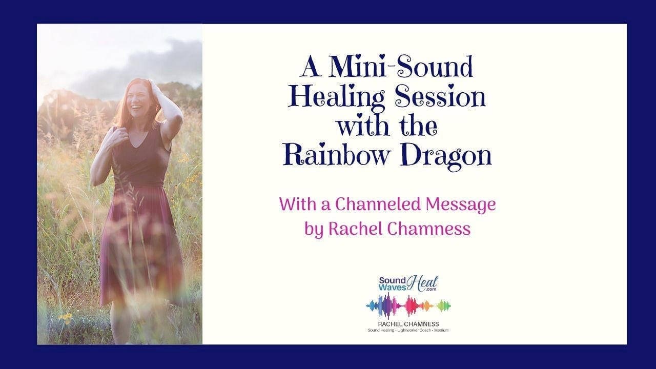 A mini-sound healing session with Rainbow Dragon Blog