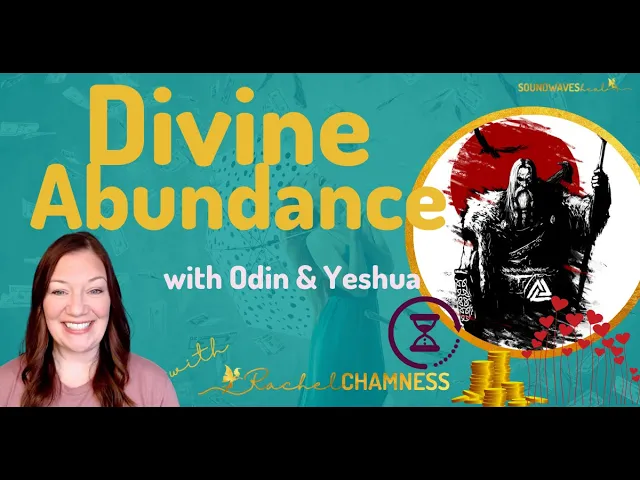 Divine Masculine Abundance Masterclass with Odin, Yeshua, and Melchizedek